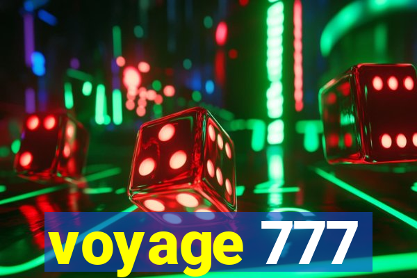 voyage 777